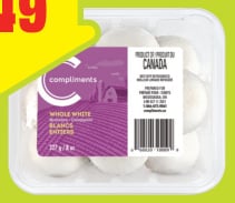 Compliments Whole White or Brown Mushrooms 227 g Product of Ontario