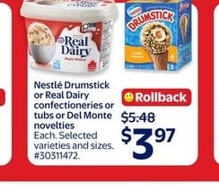 Nestlé Drumstick or Real Dairy confectioneries or tubs or Del Monte novelties