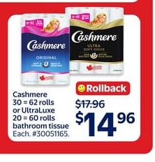Cashmere 30 - 62 rolls or UltraLuxe 20 - 60 rolls bathroom tissue