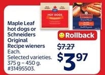Maple Leaf hot dogs or Schneiders Original Recipe wieners