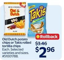 Old Dutch potato chips or Takis rolled tortilla chips