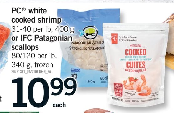 PC® WHITE COOKED SHRIMP, 31-40 PER LB, 400 G OR IFC PATAGONIAN SCALLOPS, 80/120 PER LB, 340 G