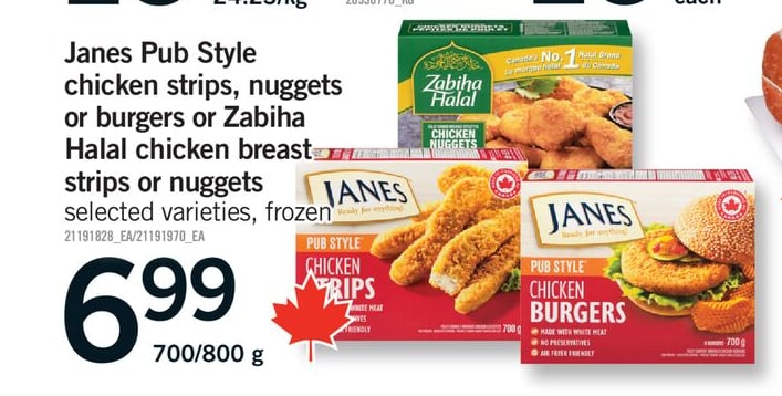 JANES PUB STYLE CHICKEN STRIPS, NUGGETS OR BURGERS OR ZABIHA HALAL CHICKEN BREAST STRIPS OR NUGGETS, 700/800 g