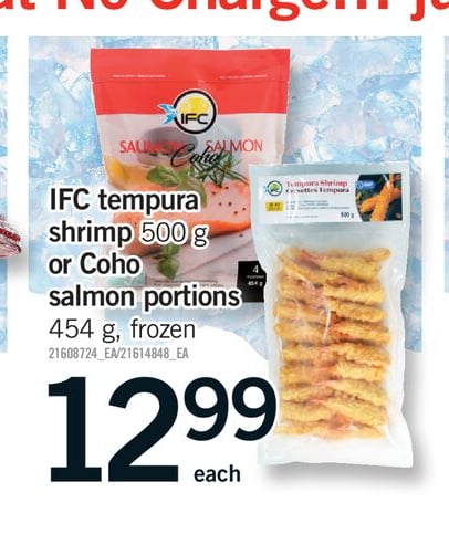 IFC TEMPURA SHRIMP, 500 G OR COHO SALMON PORTIONS, 454 G