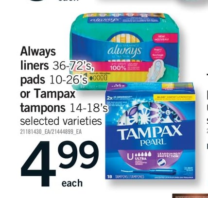 ALWAYS LINERS, 36-72'S, PADS, 10-26'S OR TAMPONS, 14-18'S