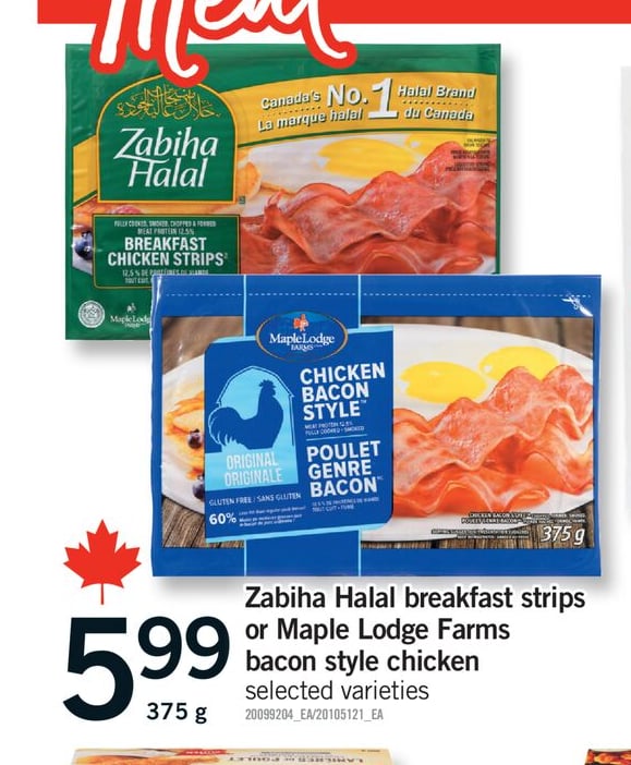ZABIHA HALAL BREAKFAST STRIPS OR MAPLE LODGE FARMS BACON STYLE CHICKEN, 375 G