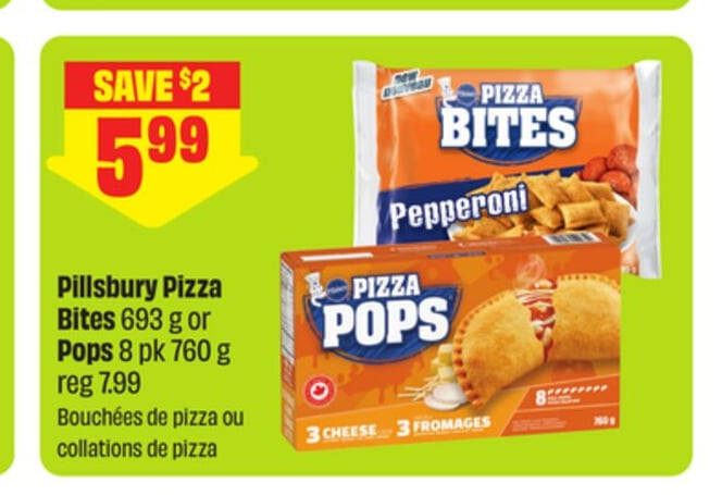 Pillsbury Pizza Bites 693 g or Pops 8 pk 760 g