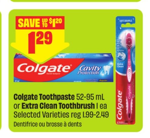 Colgate Toothpaste 52-95 mL or Extra Clean Toothbrush 1 ea Selected Varieties