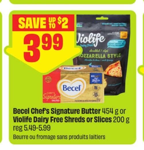 Becel Chef's Signature Butter 454 g or Violife Dairy Free Shreds or Slices 200 g