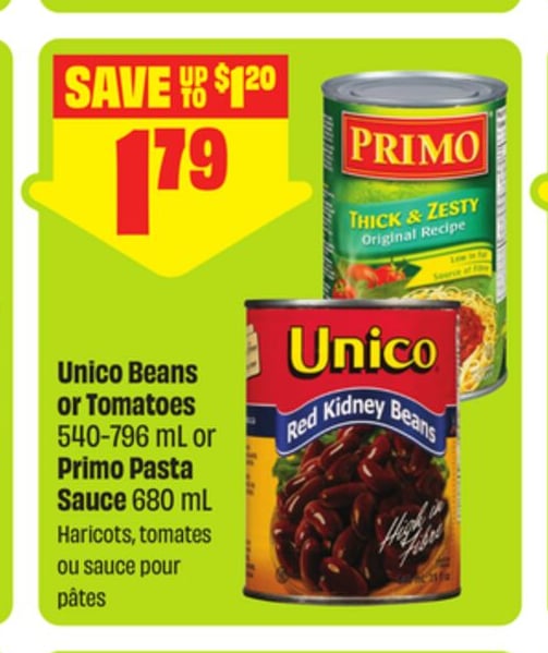 Unico Beans or Tomatoes 540-796 mL or Primo Pasta Sauce 680 mL