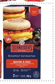 MAPLE LEAF BACON, SCHNEIDERS BACON, FROZEN BREAKFAST SANDWICHES OR EGG BITES