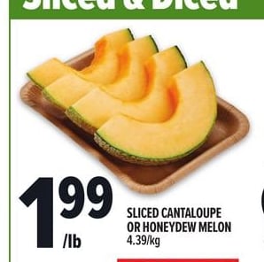 SLICED CANTALOUPE OR HONEYDEW MELON