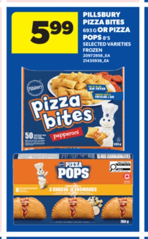 PILLSBURY PIZZA BITES 693 OR PIZZA POPS 8'S