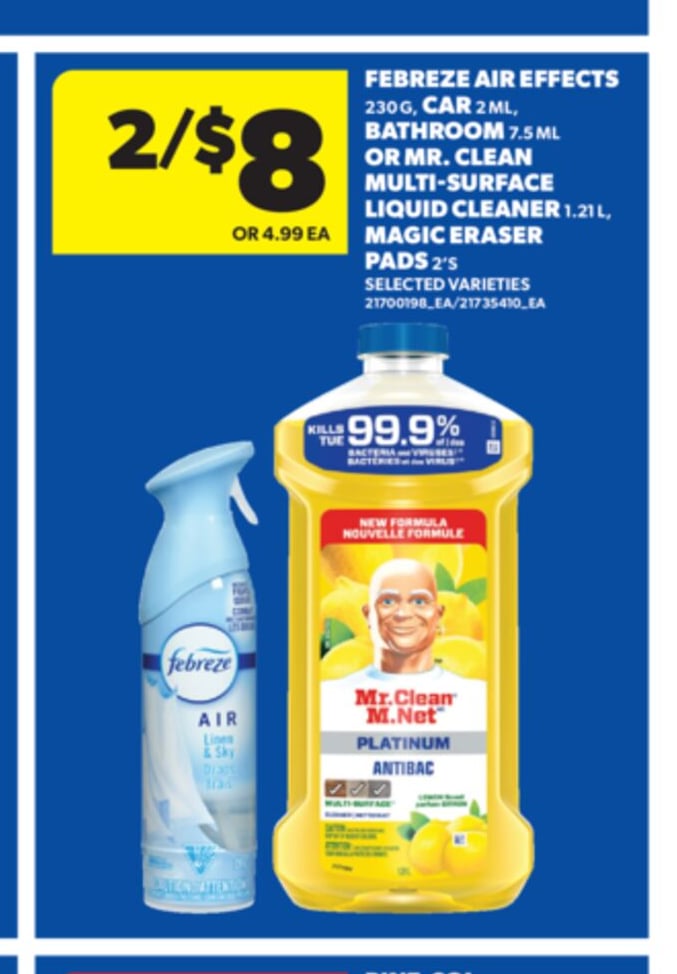 FEBREZE AIR EFFECTS 230 G, CAR 2 ML, BATHROOM 7.5 ML OR MR. CLEAN MULTI-SURFACE LIQUID CLEANER 1.21 L, MAGIC ERASER PADS 2'S