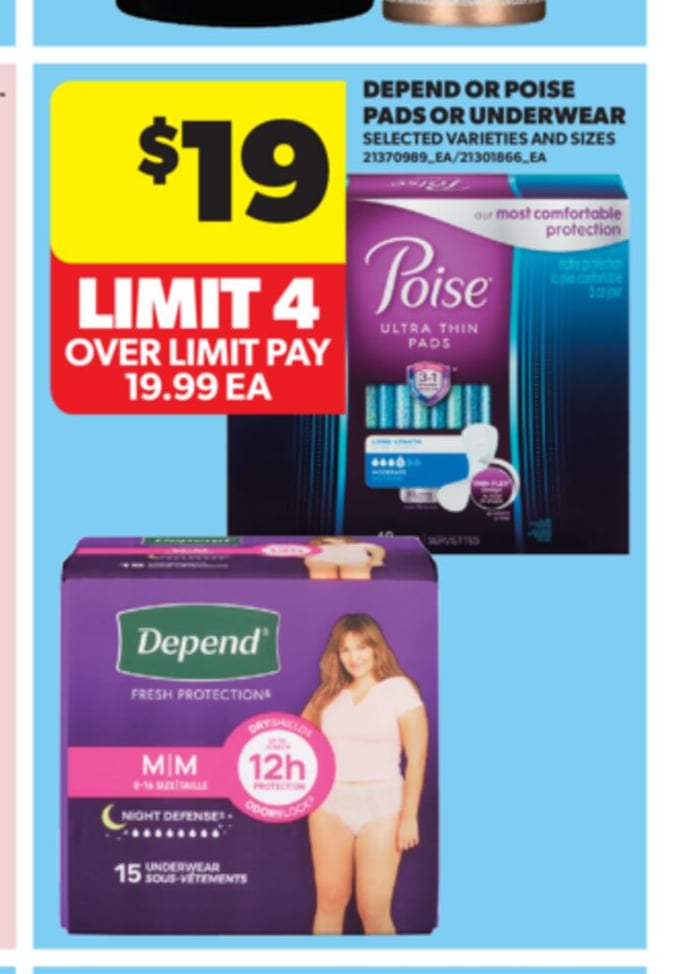 DEPEND OR POISE PADS OR UNDERWEAR