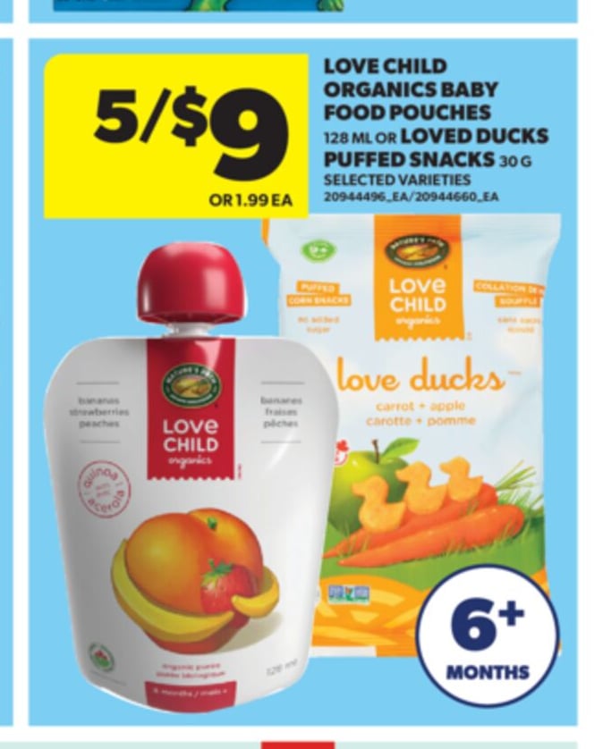 LOVE CHILD ORGANICS BABY FOOD POUCHES, 128 ML OR LOVED DUCKS PUFFED SNACKS,. 30 G