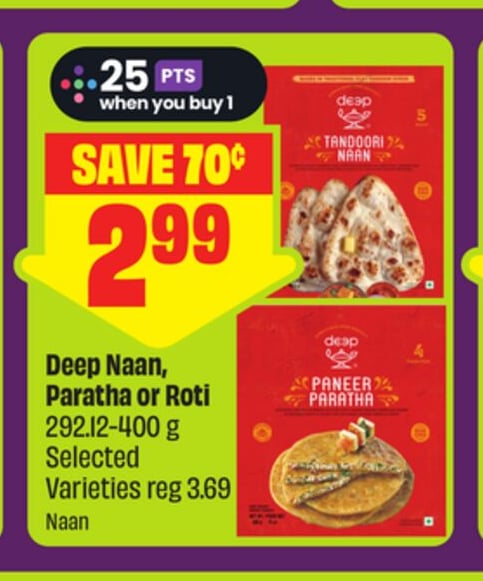 Deep Naan, Paratha or Roti 292.12-400 g Selected Varieties
