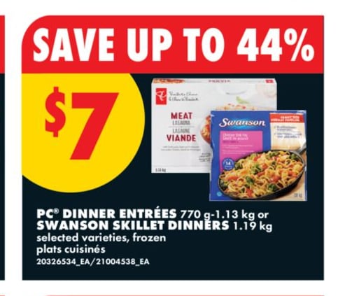 PC® DINNER ENTRÉES, 770 g-1.13 kg or SWANSON SKILLET DINNERS, 1.19 kg