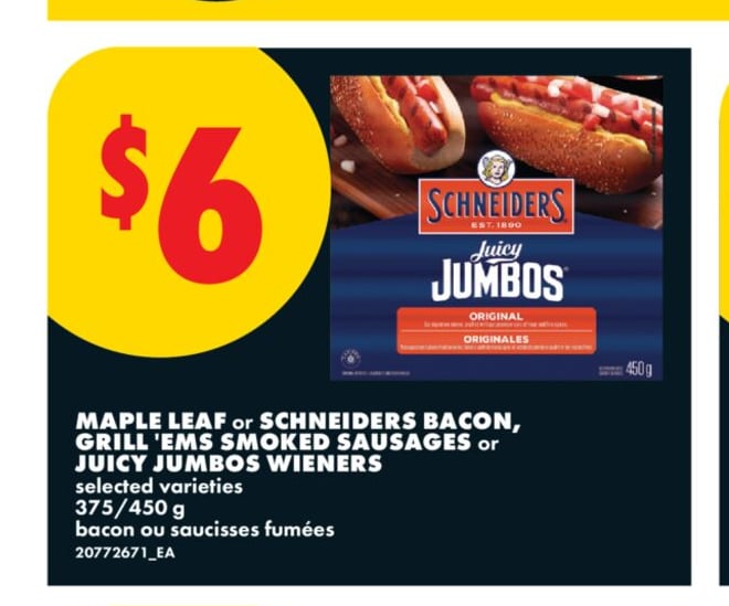 MAPLE LEAF OR SCHNEIDERS BACON, GRILL 'EMS SMOKED SAUSAGES OR JUICY JUMBOS WIENERS, 375/450 G