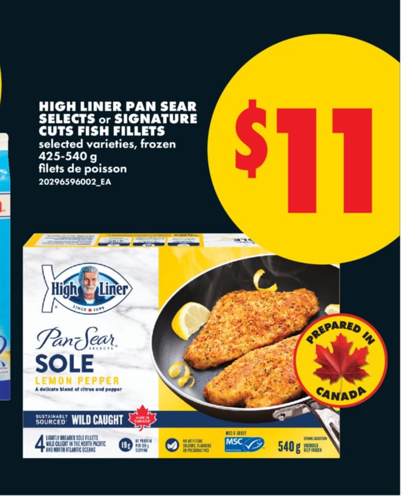HIGH LINER PAN SEAR SELECTS OR SIGNATURE CUTS FISH FILLETS, 425-540 G