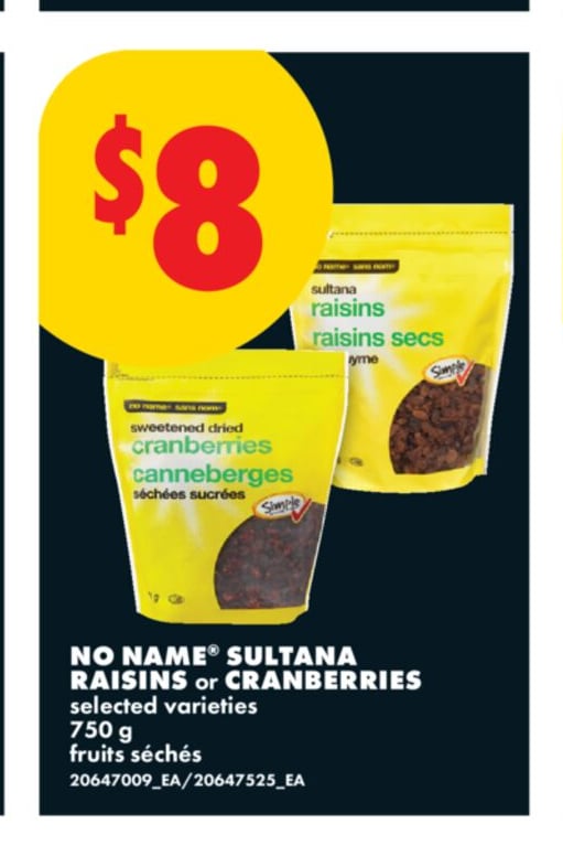 NO NAME® SULTANA RAISINS OR CRANBERRIES, 750 G