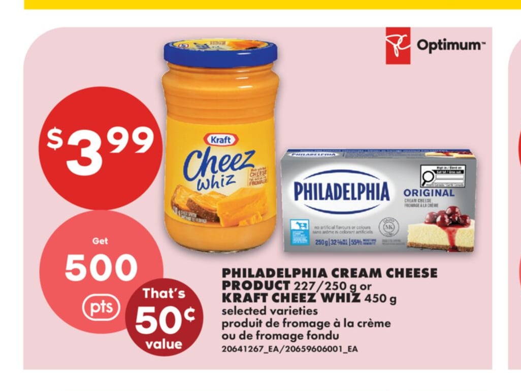PHILADELPHIA CREAM CHEESE PRODUCT, 227/250 G OR KRAFT CHEEZ, WHIZ 450 G
