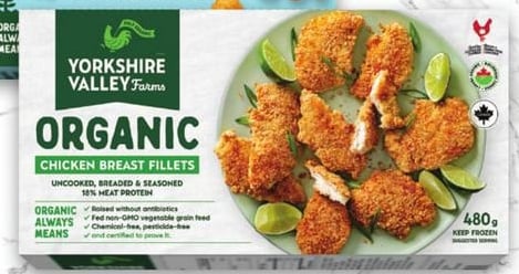 YORKSHIRE VALLEY FARMS ORGANIC CHICKEN FILLETS, BITES OR NUGGETS