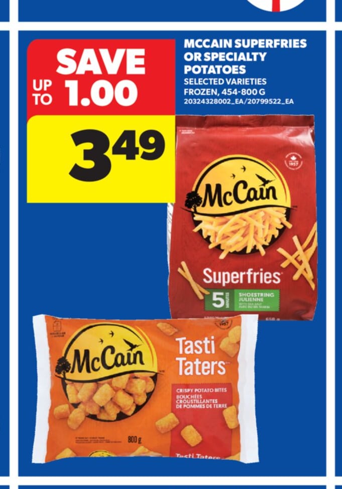 MCCAIN SUPERFRIES OR SPECIALTY POTATOES, 454-800 G