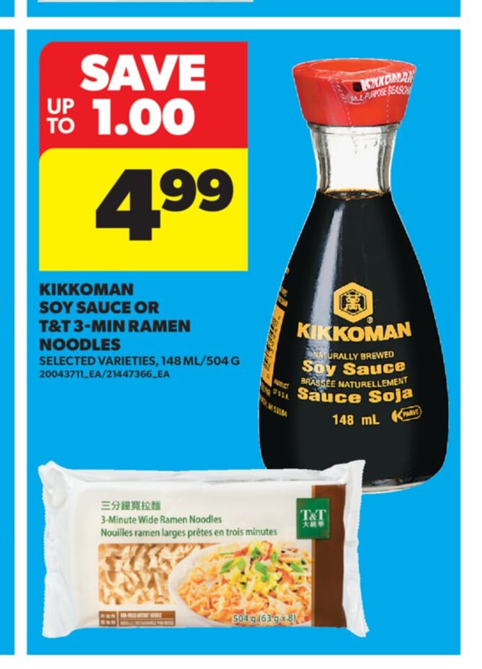 KIKKOMAN SOY SAUCE OR T&T 3-MIN RAMEN NOODLES, 148 ML/504 G