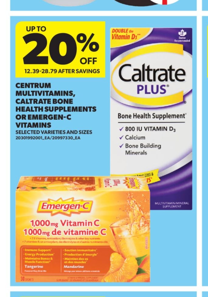 CENTRUM MULTIVITAMINS, CALTRATE BONE HEALTH SUPPLEMENTS OR EMERGEN-C VITAMINS