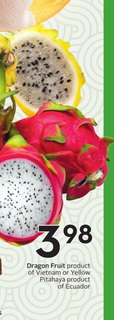 Dragon Fruit product of Vietnam or Yellow Pitahaya product of Ecuador