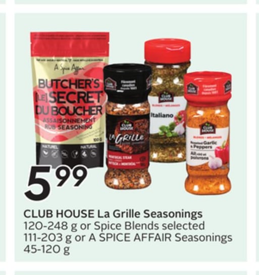 CLUB HOUSE La Grille Seasonings or Spice Blends selected, 120-248 g or A SPICE AFFAIR Seasonings, 45-120 g
